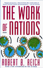 The Work of Nations, by Robert B. Reich.